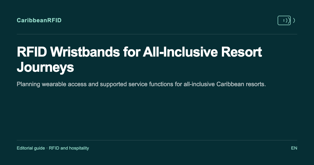 RFID Wristbands for All-Inclusive Resort Journeys