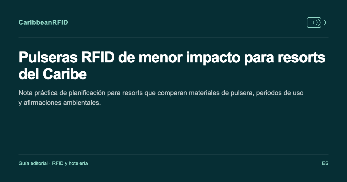 Pulseras RFID de menor impacto para resorts del Caribe